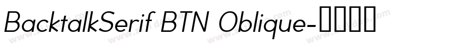 BacktalkSerif BTN Oblique字体转换